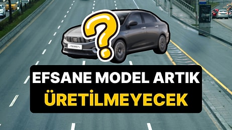 Bir Devrin Sonu: Türkiye'de En Çok Satan Otomobil Artık Üretilmeyecek