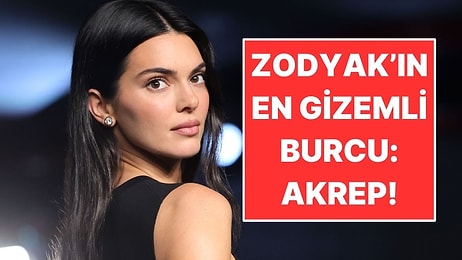 Astrolojiye Göre Akrep Burcunun En Gizemli Burç Olmasının 7 Nedeni