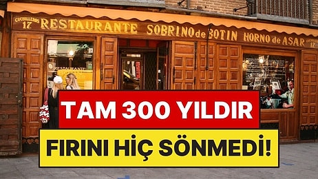 300 Yıldır Fırını Hiç Sönmeyen Dünyanın En Eski Restoranı!