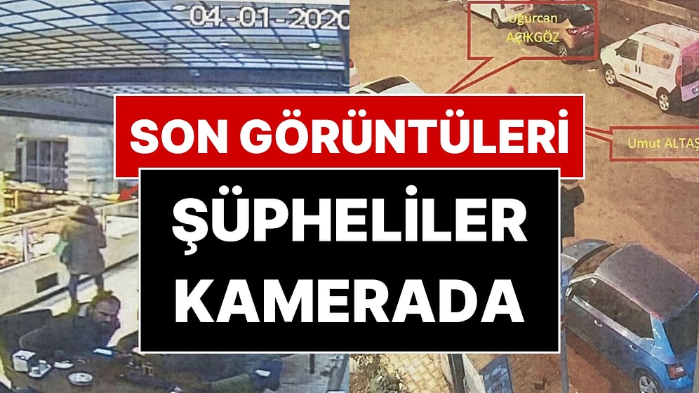 Gülistan Doku’nun Son Görüntüleri Ortaya Çıktı: Kamera Kayıtlarında İki Şüpheli Var!