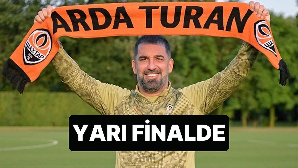 Arda Turan, Shakhtar Donetsk ile Konferans Ligi'nde Yarı Finale Yükseldi