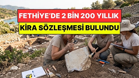 Fethiye'de 2 Bin 200 Yıllık Kira Sözleşmesi Bulundu: Kira Şartları Uzmanları Şaşırttı