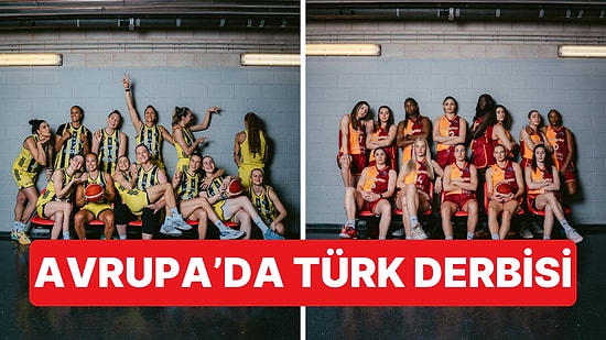 Euroleague Kadınlar Finalinde Türk Derbisi İzleyeceğiz: Fenerbahçe-Galatasaray