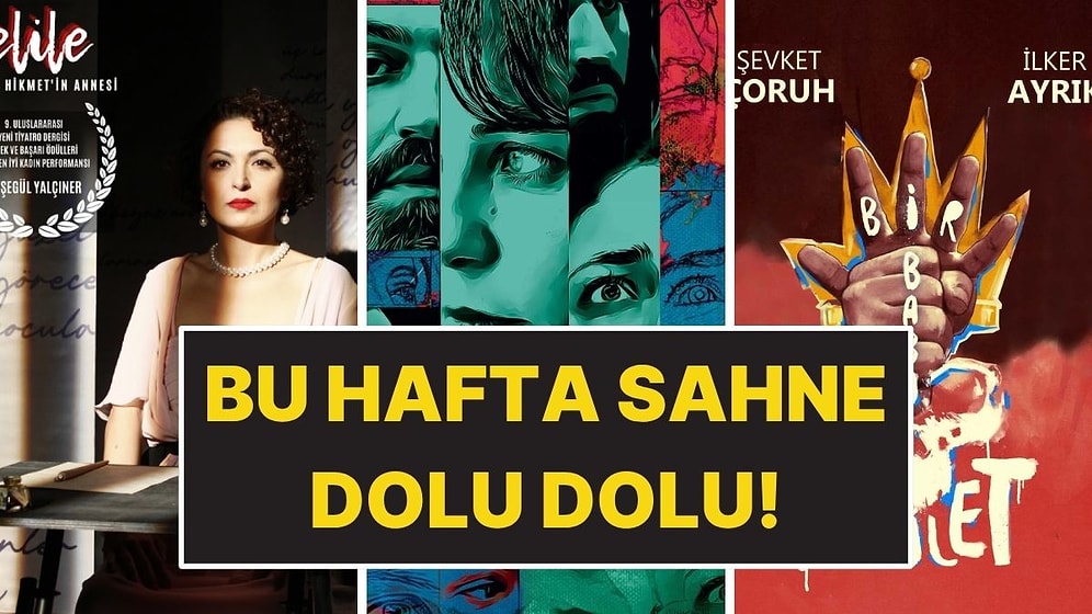 20 - 26 Nisan Haftasında Sahnelenecek En Güzel Tiyatro Oyunları