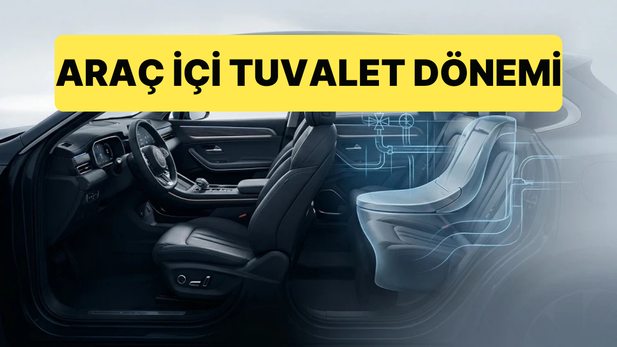 Çinli Markanın Yeni Araç İçi Özelliği Şaşırtıyor: Araçlarda Tuvalet Olacak