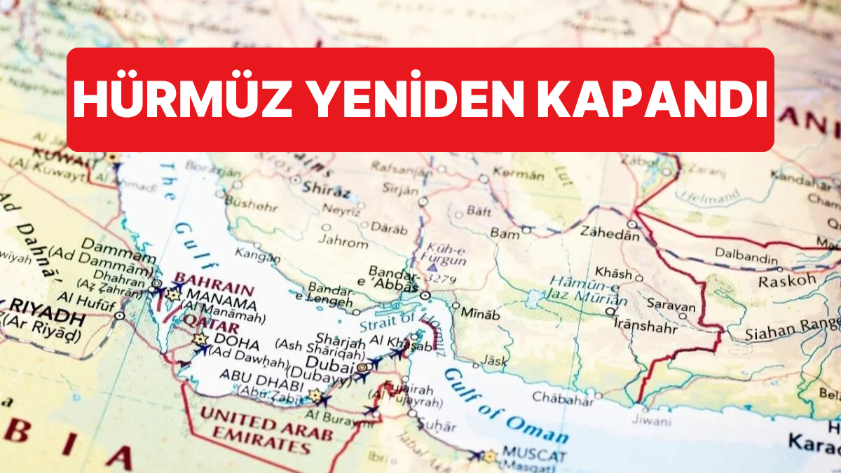 ABD Ablukası Kalkmadı, İran da Hürmüz Boğazı'nı Yeniden Kapattı