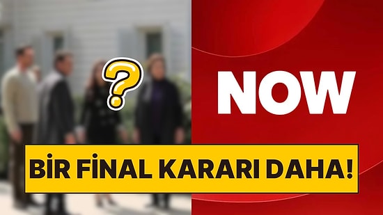Bir Final Haberi Daha Geldi: NOW'ın İddialı Dizisi Final Yapıyor!