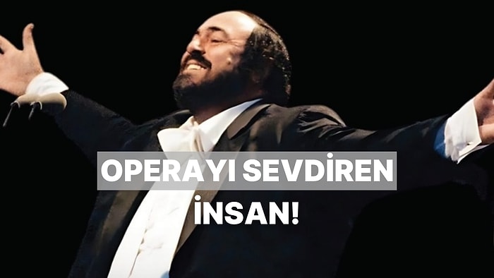 Opera ile Popu Buluşturan Dev Vokal: Müziğin Efsanelerinde Bu Hafta Luciano Pavarotti