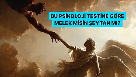 Bu Psikoloji Testine Göre Melek misin Şeytan mı?