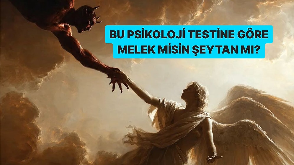 Bu Psikoloji Testine Göre Melek misin Şeytan mı?