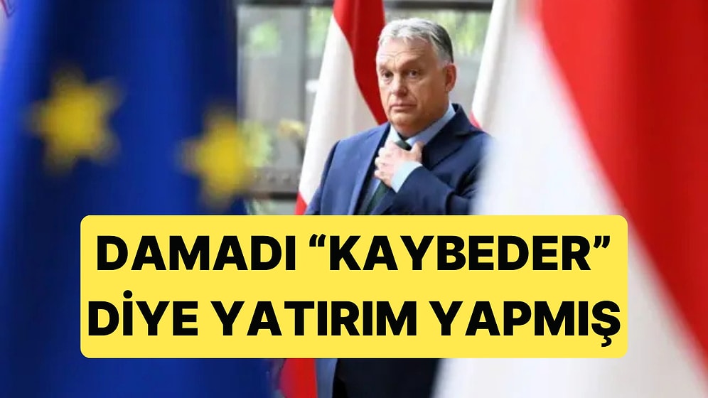 Macaristan'da Seçimi Kaybeden Orban'ın Damadı"Kaybeder" Diyerek Finansal Pozisyon Almış