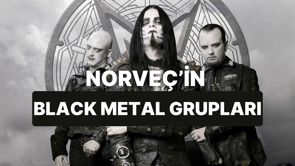 Norveç Black Metal Sahnesine Damga Vuran Gruplar
