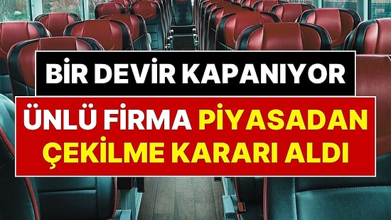 Bir Devir Resmen Kapanıyor: Ünlü Otobüs Firması Tüm Faaliyetlerini Sonlandırıyor