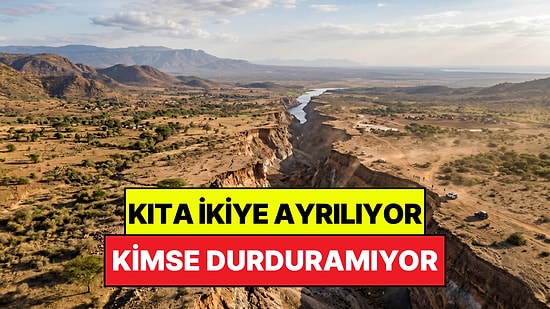 Dev Kıta Kağıt Gibi Yırtılıp İkiye Ayrılıyor: Yeni Bir Okyanus Oluşacak!