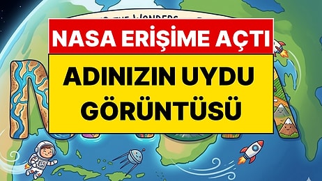 NASA İsminizi Uzaydan Yazdı: Adınızın Uydu Görüntüsüne Hemen Bakın!