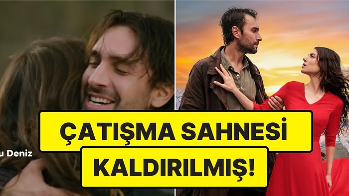 Taşacak Bu Deniz Fragmanındaki O Sahne Yeni Bölümde Yayınlanmadı
