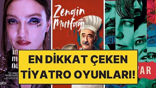27 Nisan - 3 Mayıs Haftasında Sahnelenecek En Güzel Tiyatro Oyunları