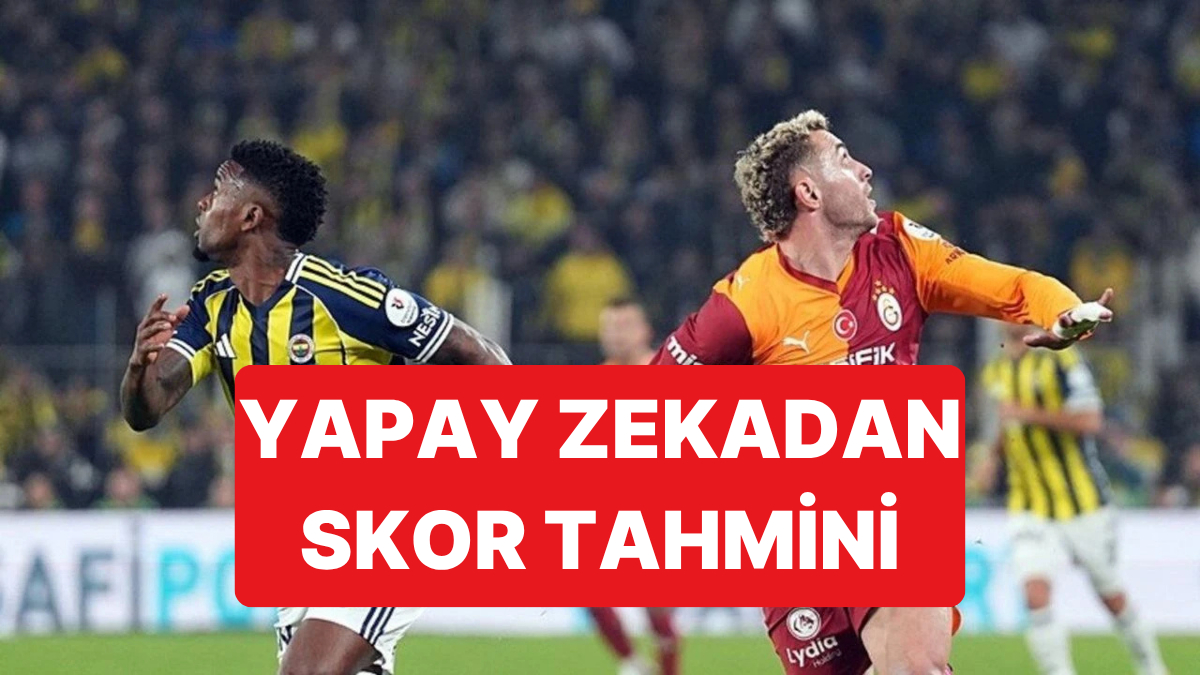Galatasaray-Fenerbahçe Derbisine 4 Farklı Yapay Zekadan Yorum Geldi