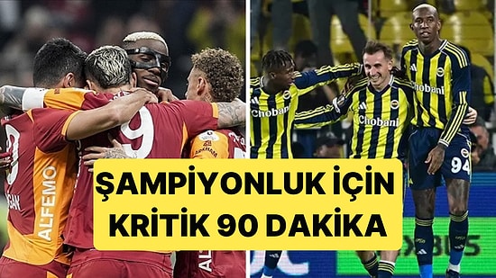 Şampiyonluk İçin Kritik 90 Dakika: Galatasaray ve Fenerbahçe Karşı Karşıya (CANLI)