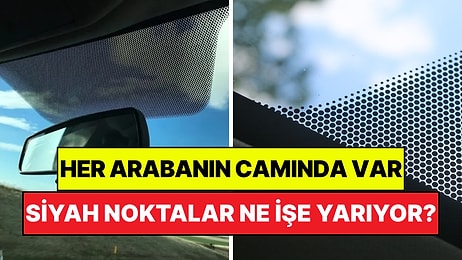 Her Arabada Var: Cam Kenarlarındaki Küçük Siyah Noktalar Ne İşe Yarıyor?