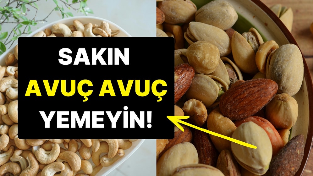 Diyet Dostu Sandığınız Lezzetler Aslında Bir Kalori Bombası: En Zararlı Kuruyemişler Açıklandı!