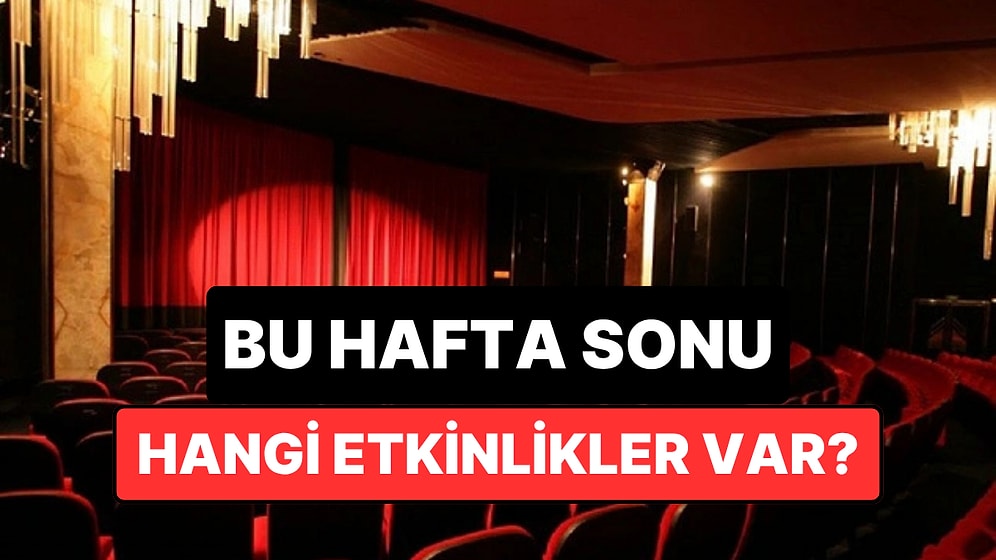 Hafta Sonu Kültür Sanat Rehberi: 2-3 Mayıs İzmir, Ankara, Eskişehir ve Antalya’da Neler Var?