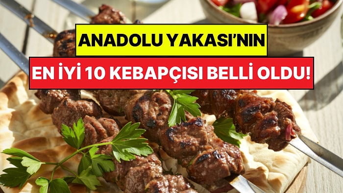 Anadolu Yakası'nın En İyi Kebapçıları: Kullanıcıların Gönlünden Geçen En Yüksek Puanlı 10 Kebapçı