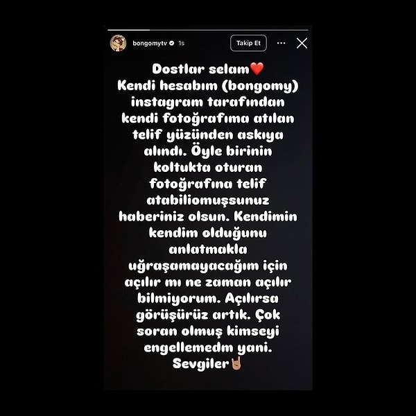 Oyuncunun "bongomy" kullanıcı adıyla bilinen şahsi Instagram hesabı, 1 Mayıs 2026 itibarıyla platform tarafından "telif ihlali şikayeti" gerekçesiyle askıya alındı.