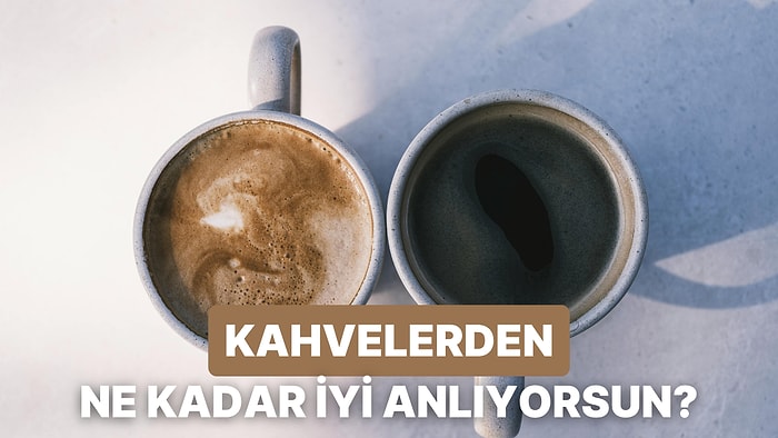 Bu Kahvelerin İçinde Ne Olduğunu Bulabilecek misin?