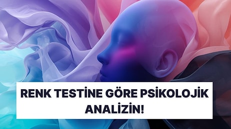 Rengini Seç: Psikolojini Anlatalım!