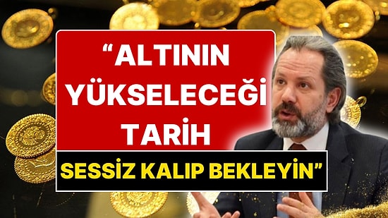 İslam Memiş Gram Altın İçin Mayıs Tahminini Açıkladı