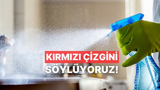 Senin Temizlikteki Kırmızı Çizgin Ne?