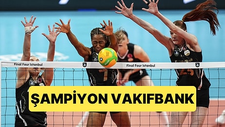 CEV Kadınlar Şampiyonlar Ligi'nde Eczacıbaşı Dynavit'i 3-1 Yenen Vakıfbank Şampiyon Oldu
