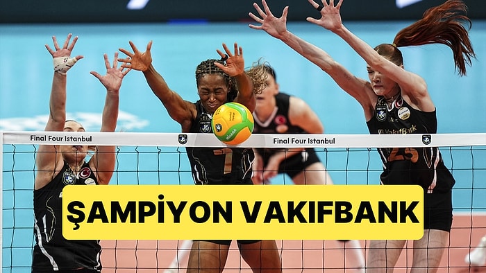 CEV Kadınlar Şampiyonlar Ligi'nde Eczacıbaşı Dynavit'i 3-1 Yenen Vakıfbank Şampiyon Oldu