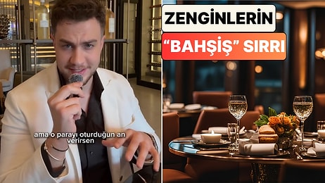 Bir İçerik Üreticisi Zenginlerin Gizli Sırrını Paylaştı: "Bahşiş Yatırımdır"