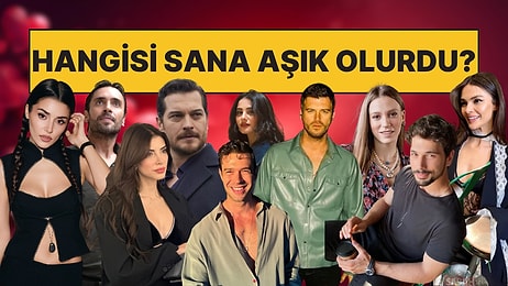 Eğer Tanısaydı Hangi Ünlü Sana Aşık Olurdu?