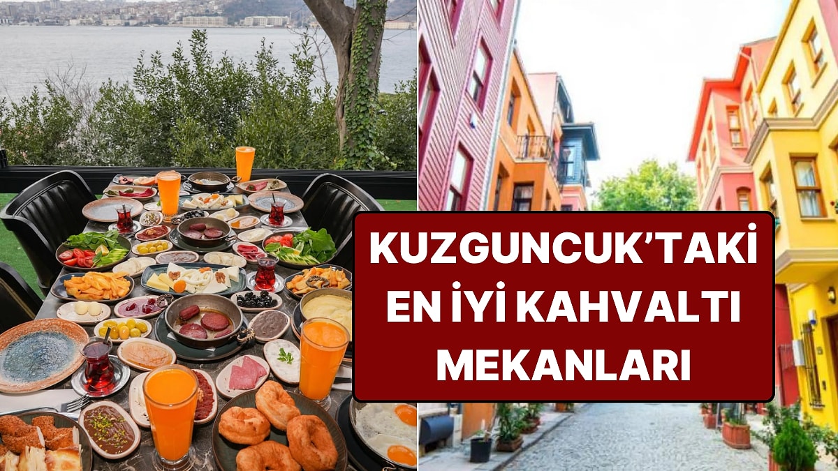 Kuzguncuk'taki En İyi Kahvaltı Mekanları