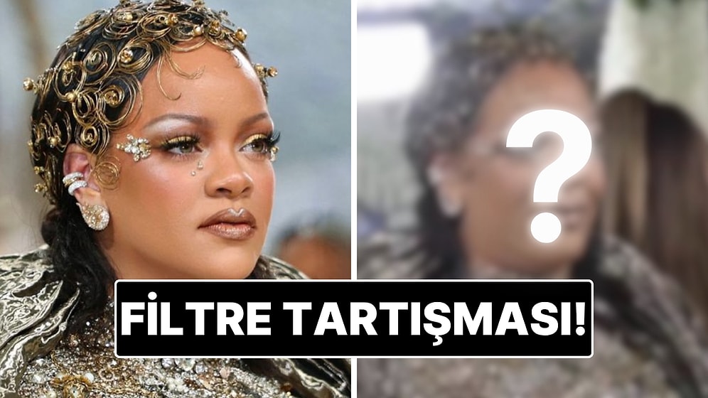 Rihanna’nın Met Gala'daki Efektli ve Doğal Halleri Karşı Karşıya Getirildi!