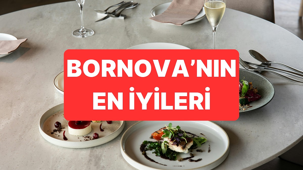 Bornova'nın En İyi Restoranları: Güncel Liste