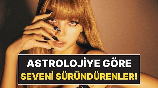 Astrolojiye Göre Seveni Süründüren İnsanların Doğduğu Aylar