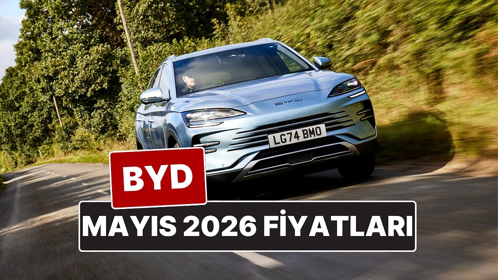 Mayıs 2026 BYD Fiyat Listesi! İşte BYD Atto 3, Dolphin, Han, Seal U DM-i, Tang ve Seal U EV Güncel Fiyatları
