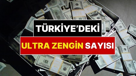 Avrupa'da Servet Haritası Değişti: Türkiye Ultra Zengin Artışında İkinci Oldu