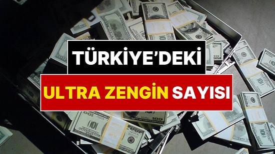 Avrupa'da Servet Haritası Değişti: Türkiye Ultra Zengin Artışında İkinci Oldu