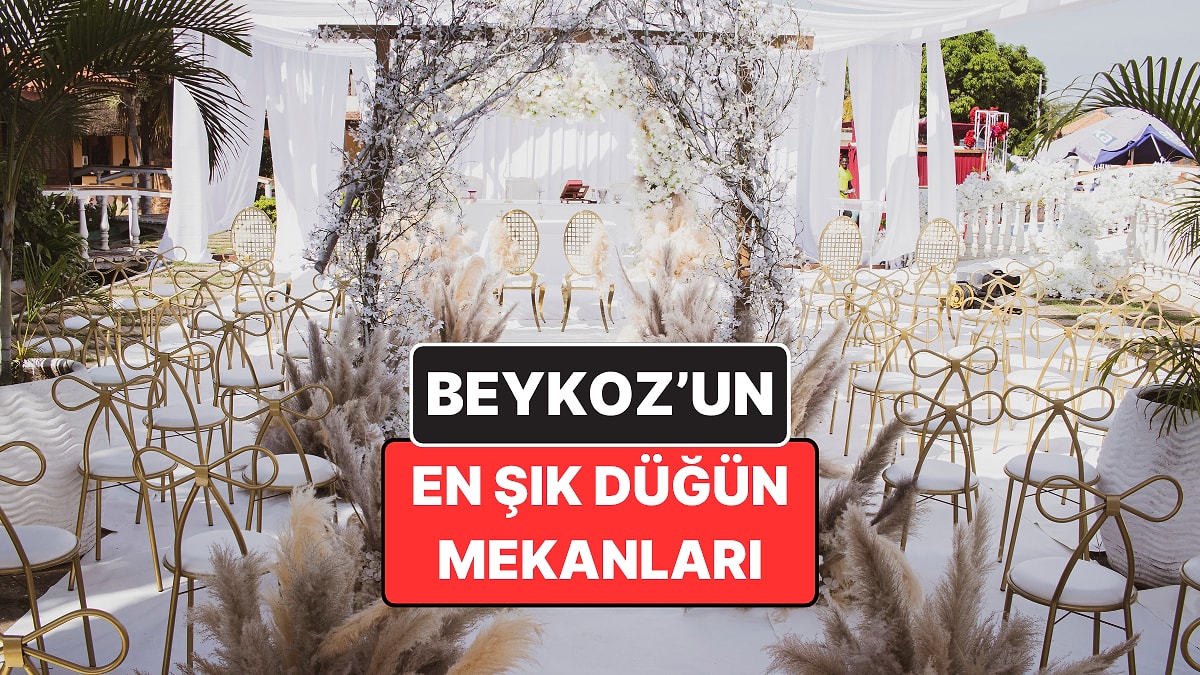 Beykoz'un En İyi Düğün Mekanları - Güncel Liste 2026