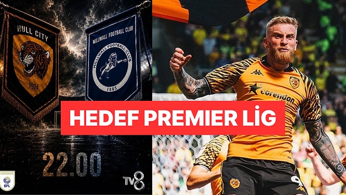 Acun Ilıcalı'nın Takımı Hull City İçin Premier Lig Yolunda Kader Gecesi