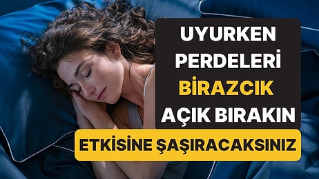 Geceleri Perdelerini Tamamen Kapatıp Uyuyanlara Uyarı Geldi!