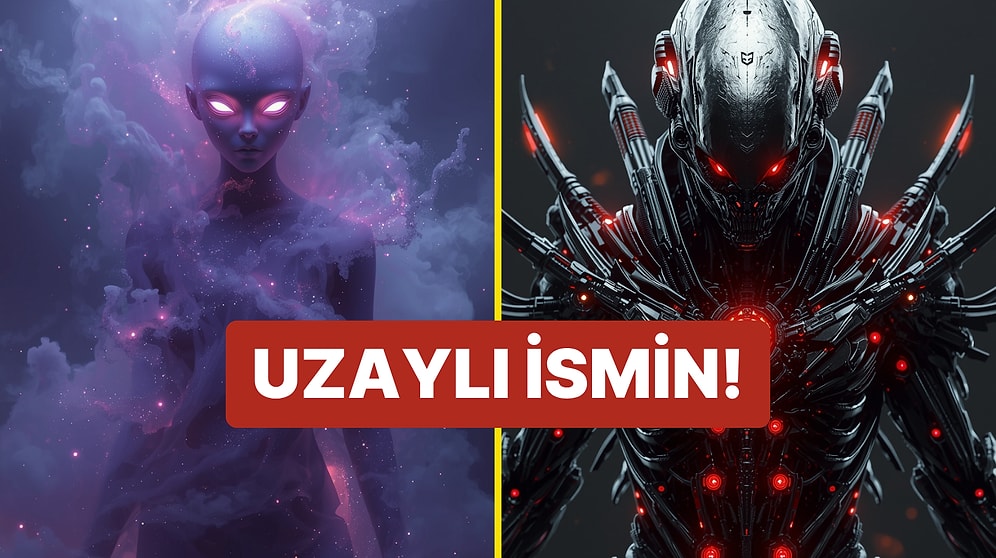 Kozmik Kimliğini Açığa Çıkarıyoruz! Uzaylı Olsaydın İsmin Ne Olurdu?