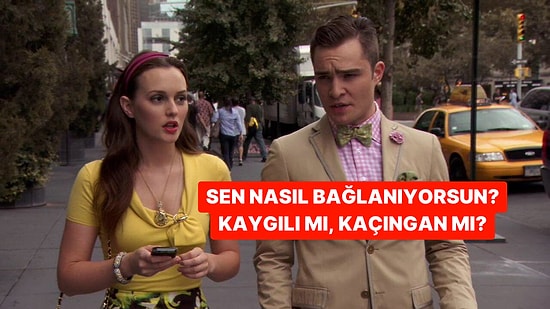 Bağlanma Stilin Ne? Güvenli mi, Kaçıngan mı, Kaygılı mı?