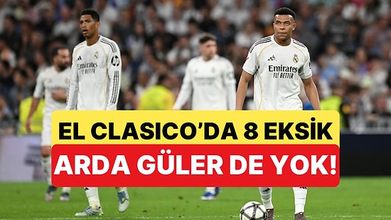 Barcelona'nın Şampiyonluk İlan Edebileceği Maçta Real Madrid'de 8 Eksik Var