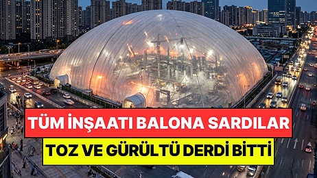 Tüm İnşaat Alanını Dev Balonla Sardılar: Toz ve Gürültü Derdini Kökten Çözdüler